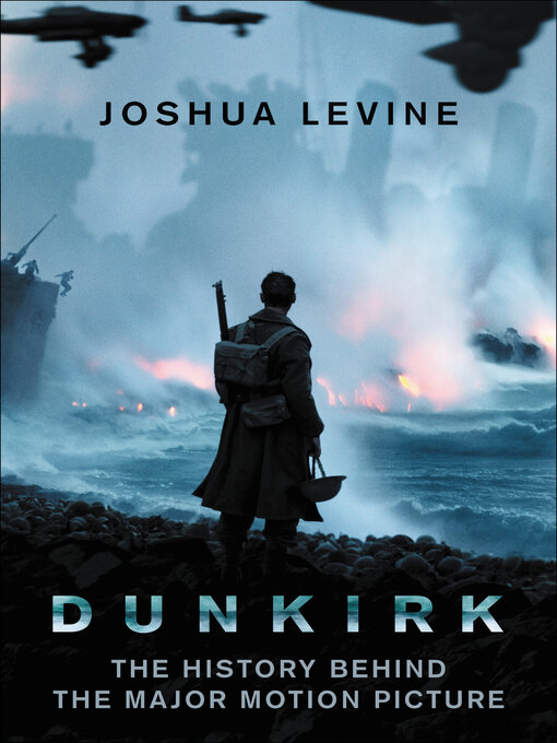 Title details for Dunkirk by Joshua Levine - Available